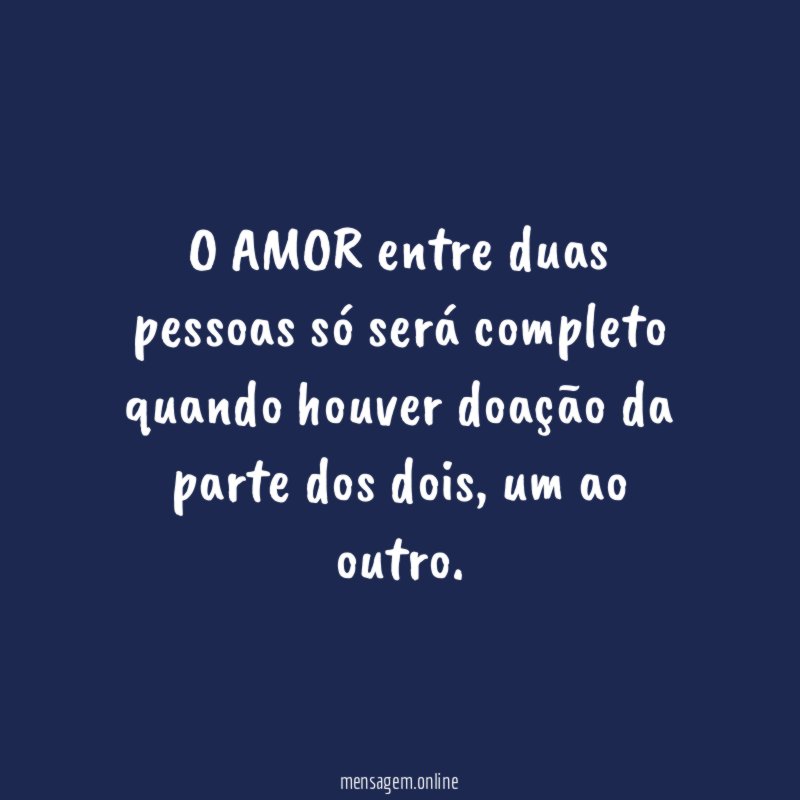 O AMOR entre duas pessoas só será completo