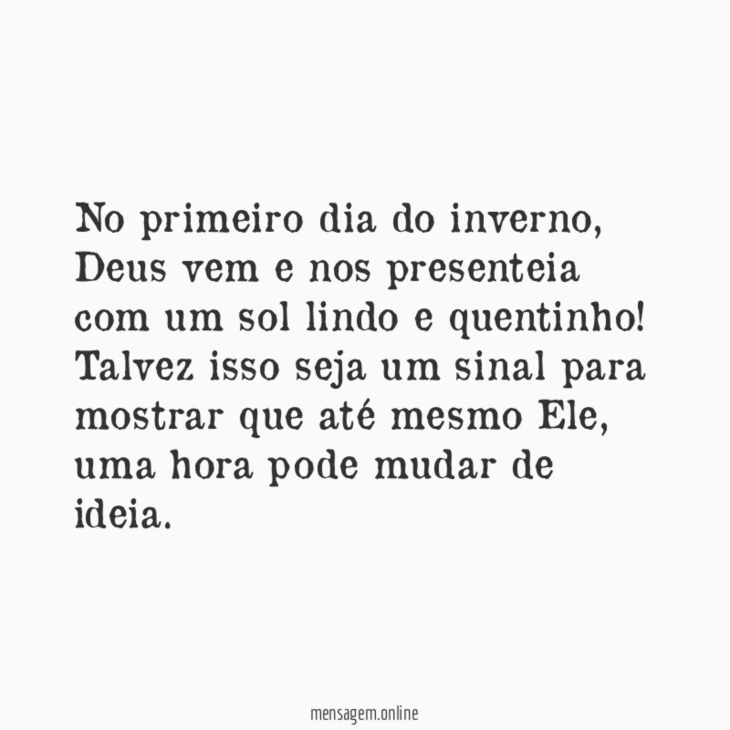 No primeiro dia do inverno