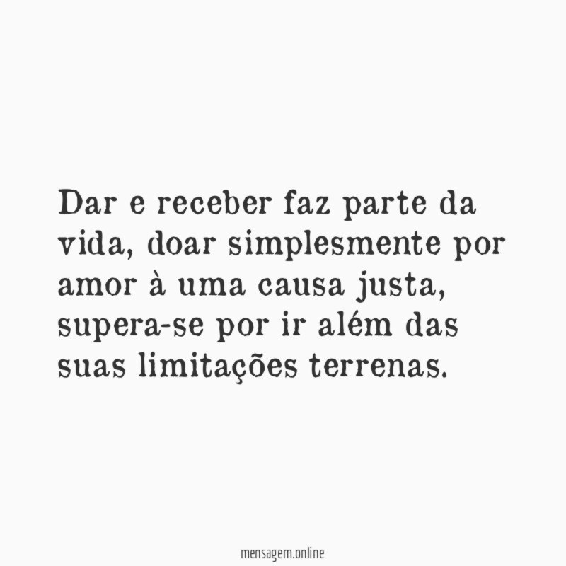 Dar e receber faz parte da vida