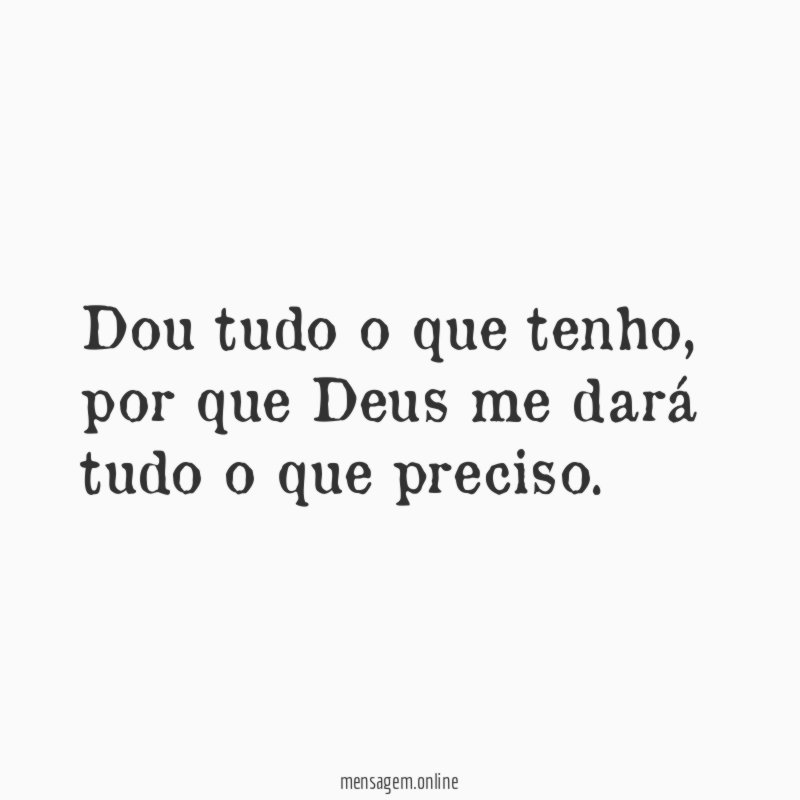 Dou tudo o que tenho