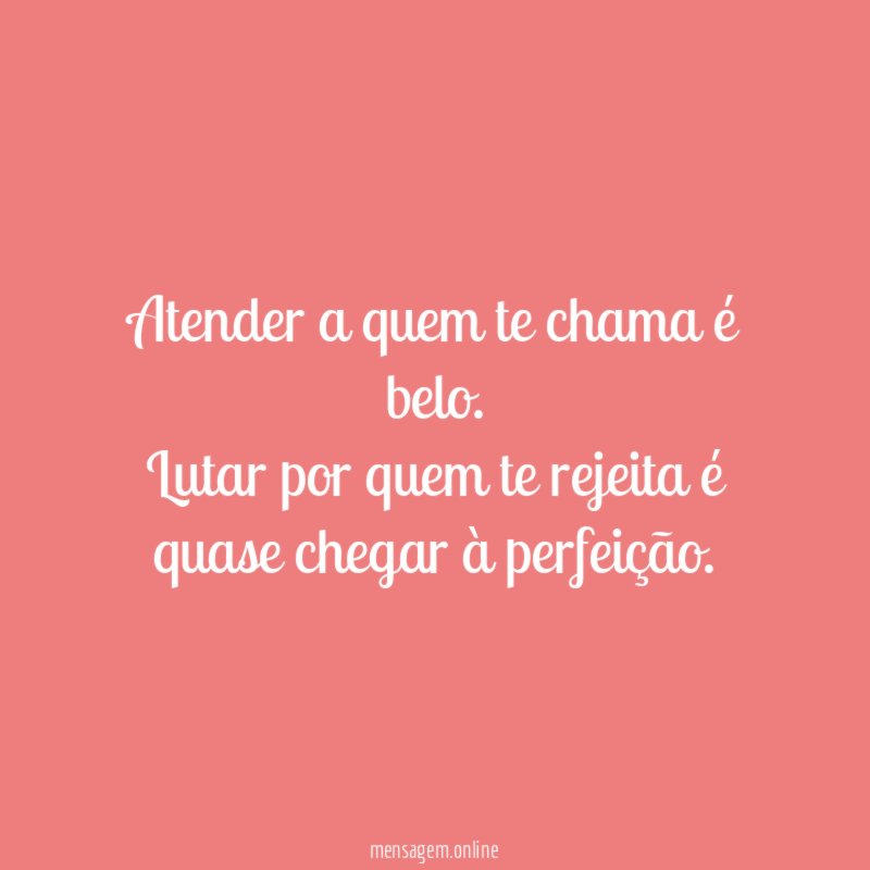 Atender a quem te chama é belo