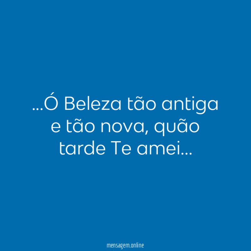 Ó Beleza tão antiga e tão nova