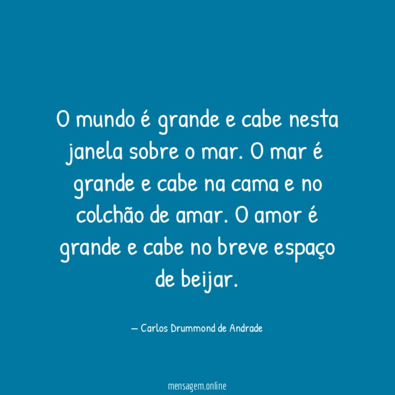O mundo é grande e cabe nesta janela sobre o mar