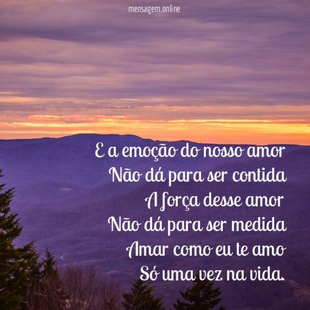 E a emoção do nosso amor Não dá para