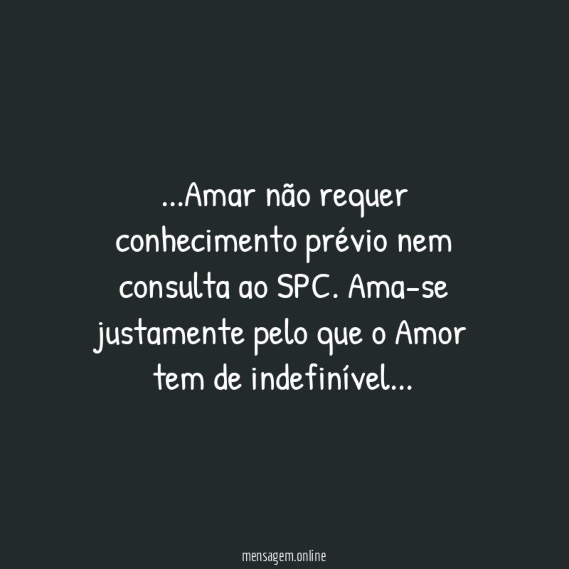 Amar não requer conhecimento prévio nem consulta ao SPC