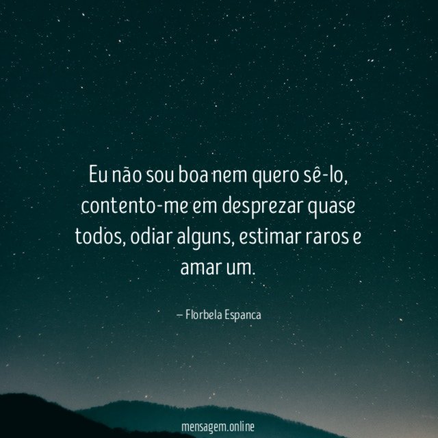 Eu não sou boa nem quero sê-lo