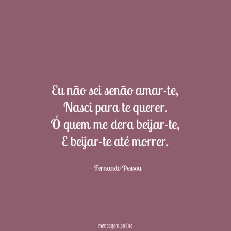 Eu não sei senão amar-te
