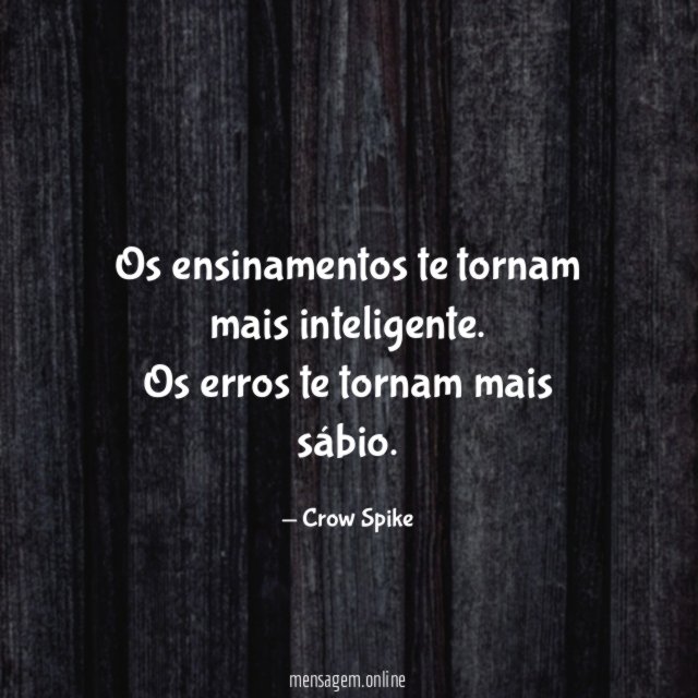 Os ensinamentos te tornam mais inteligente
