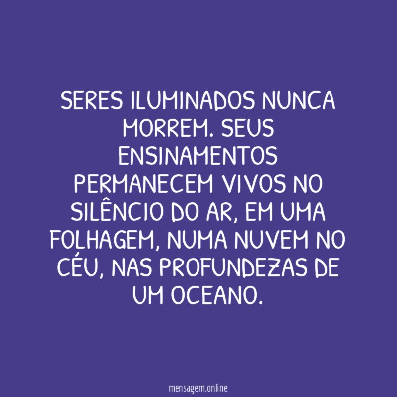 SERES ILUMINADOS NUNCA MORREM