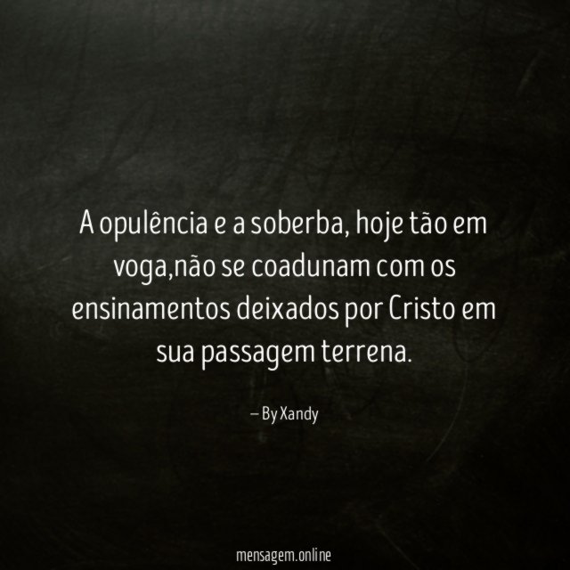 A opulência e a soberba