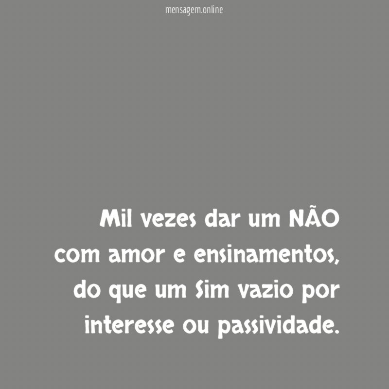 Mil vezes dar um NÃO com amor e ensinamentos