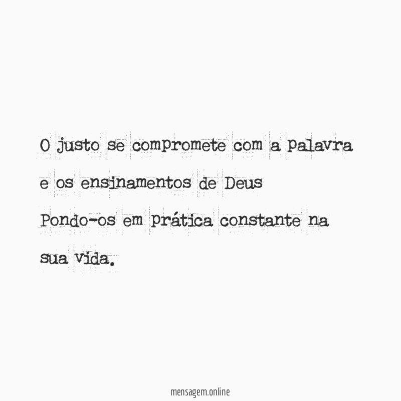 O justo se compromete com a palavra