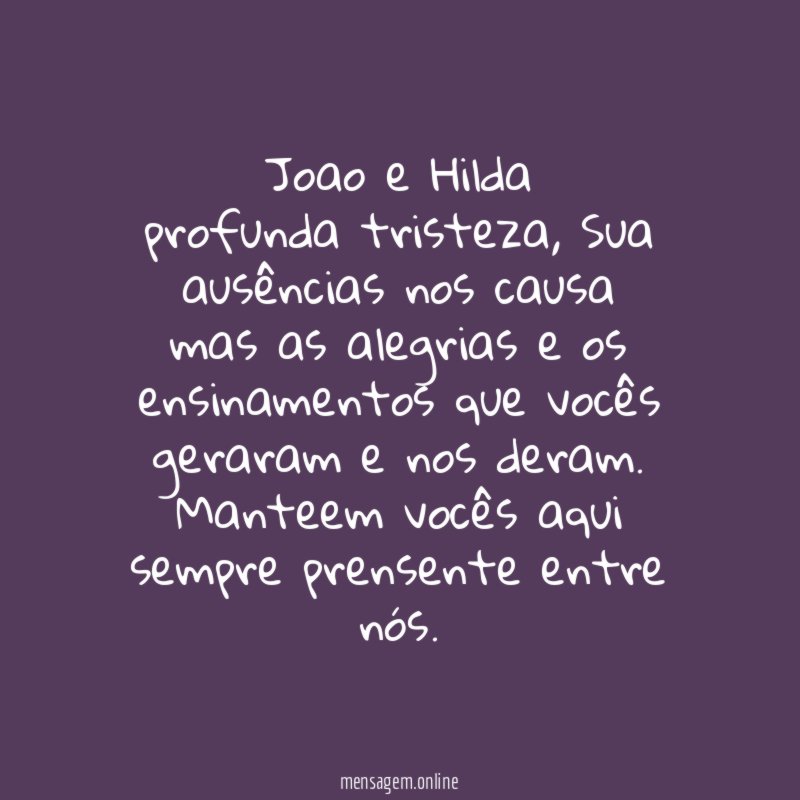 Joao e Hilda profunda tristeza