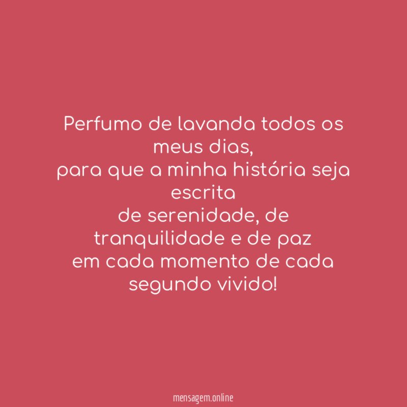Perfumo de lavanda todos os meus dias