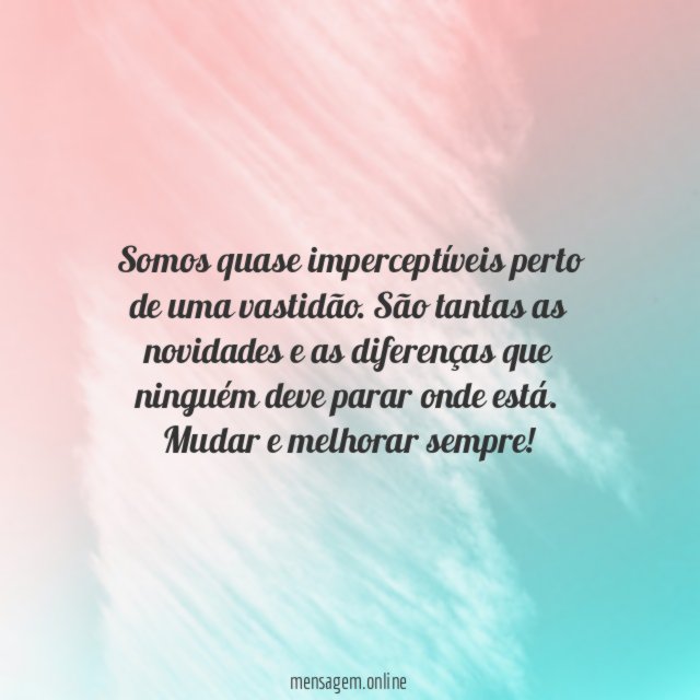 Mudar, e para melhor!