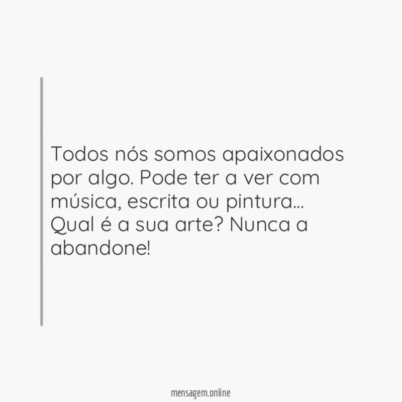 Todos nós somos apaixonados por algo