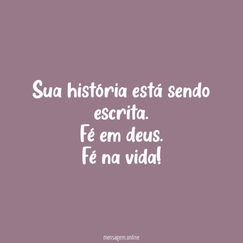Sua história está sendo escrita