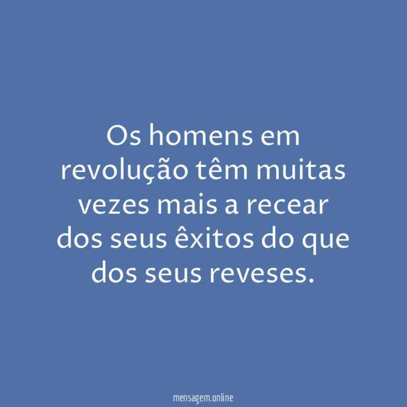 Os homens em revolução têm muitas vezes mais