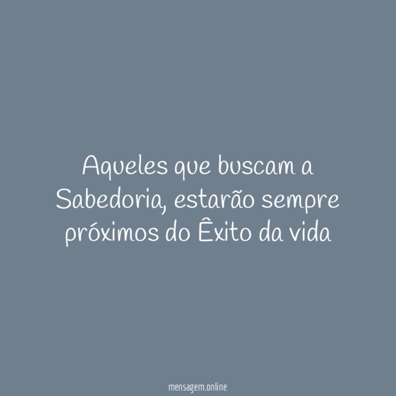 Aqueles que buscam a Sabedoria