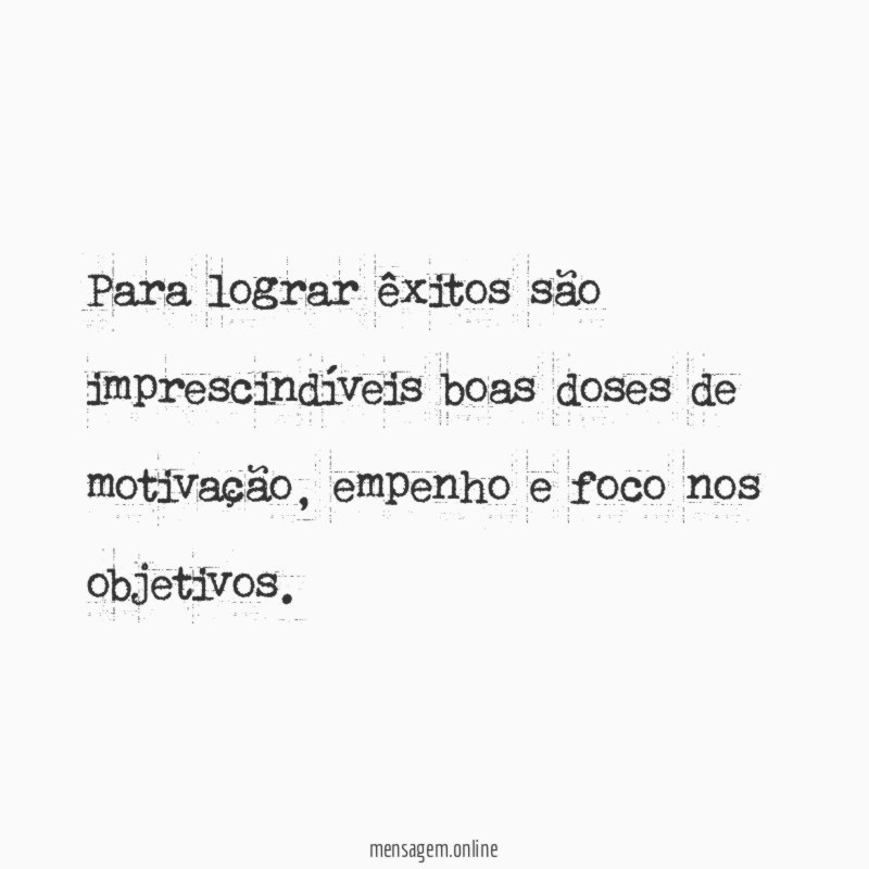 Para lograr êxitos são imprescindíveis boas doses de motivação