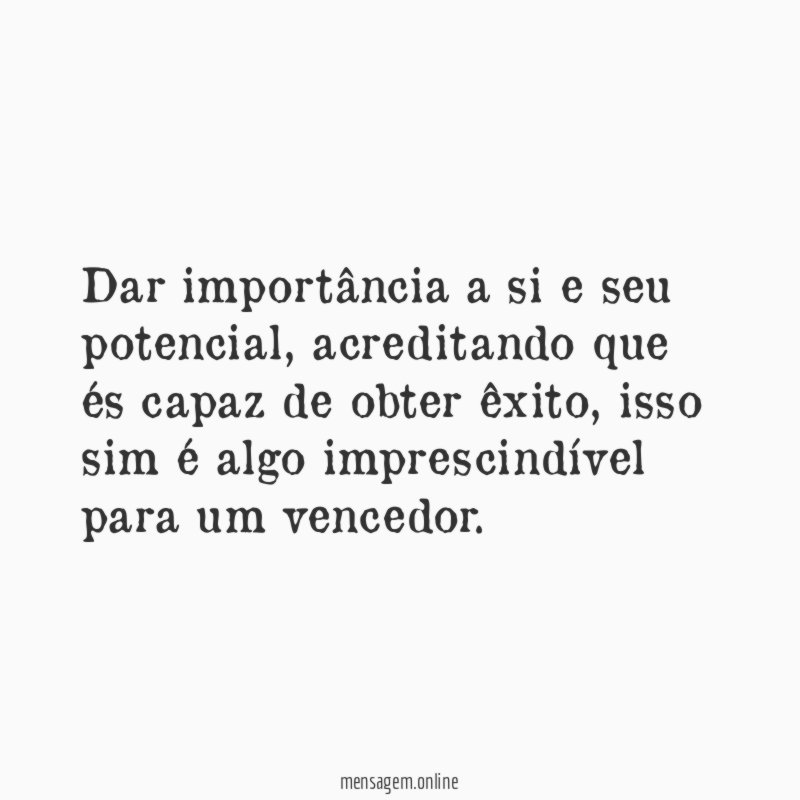 Dar importância a si e seu potencial