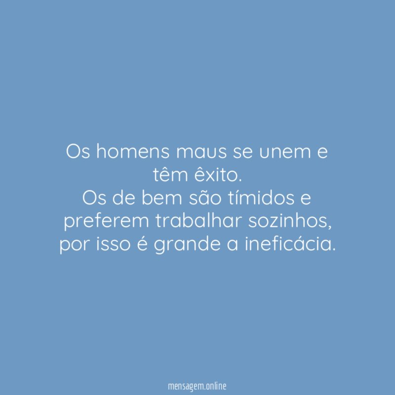Os homens maus se unem e têm êxito