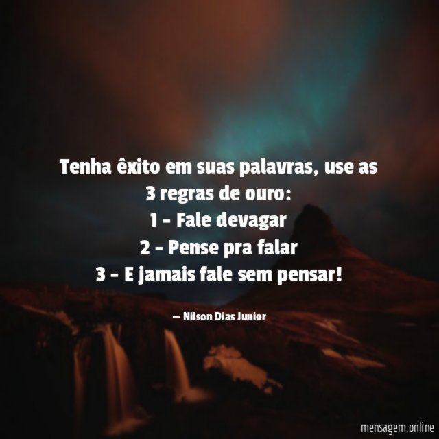 Tenha êxito em suas palavras, use as 3 regras de ouro: