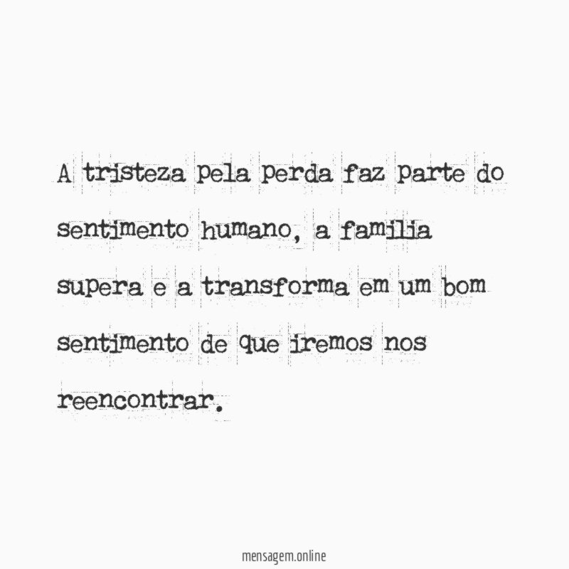 A tristeza pela perda faz parte do sentimento humano