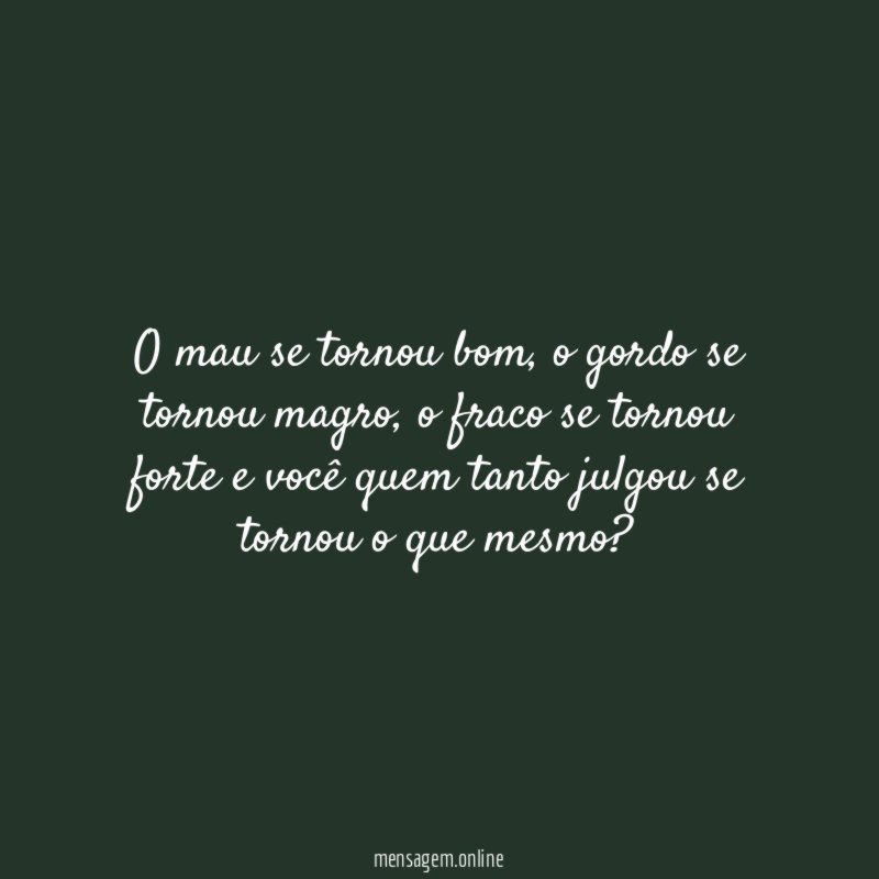 O mau se tornou bom