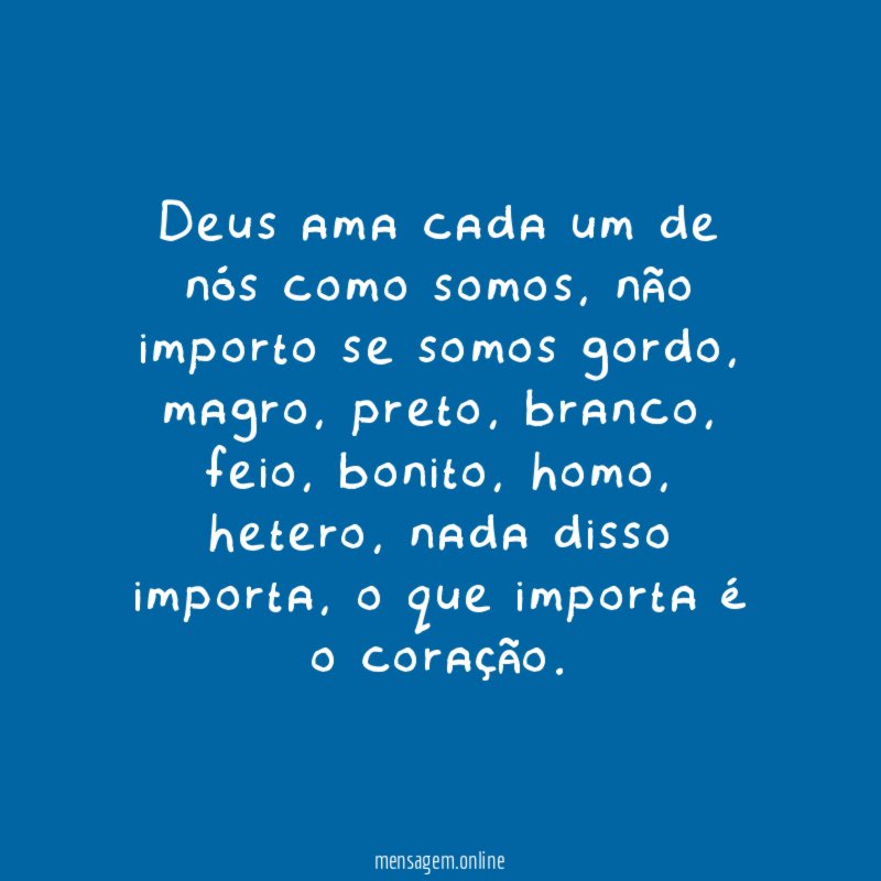 Deus ama cada um de nós como somos