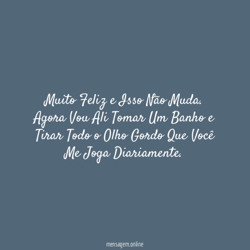 Muito Feliz e Isso Não Muda