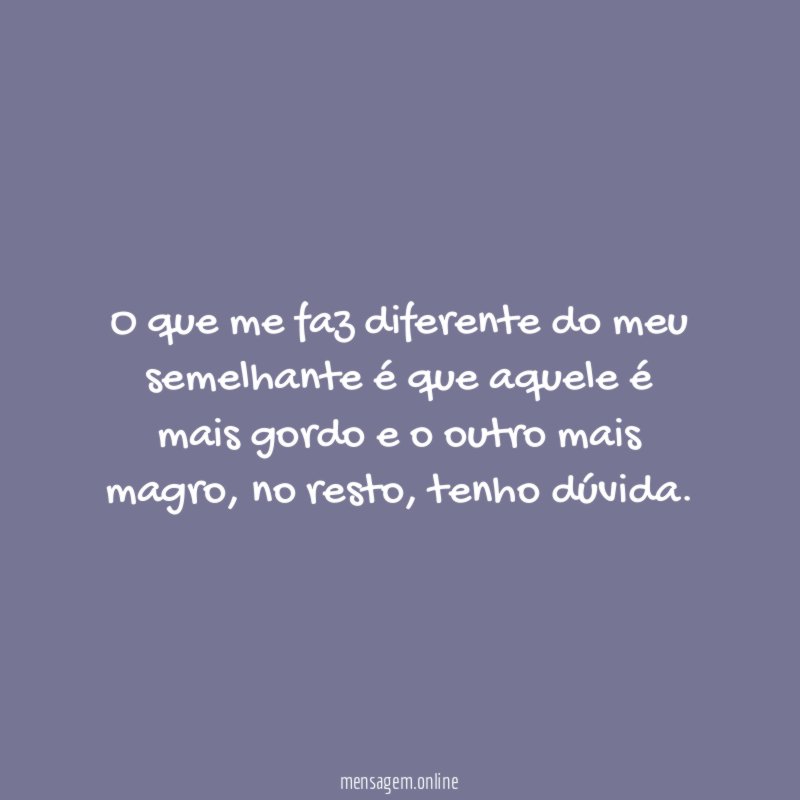 O que me faz diferente do meu semelhante