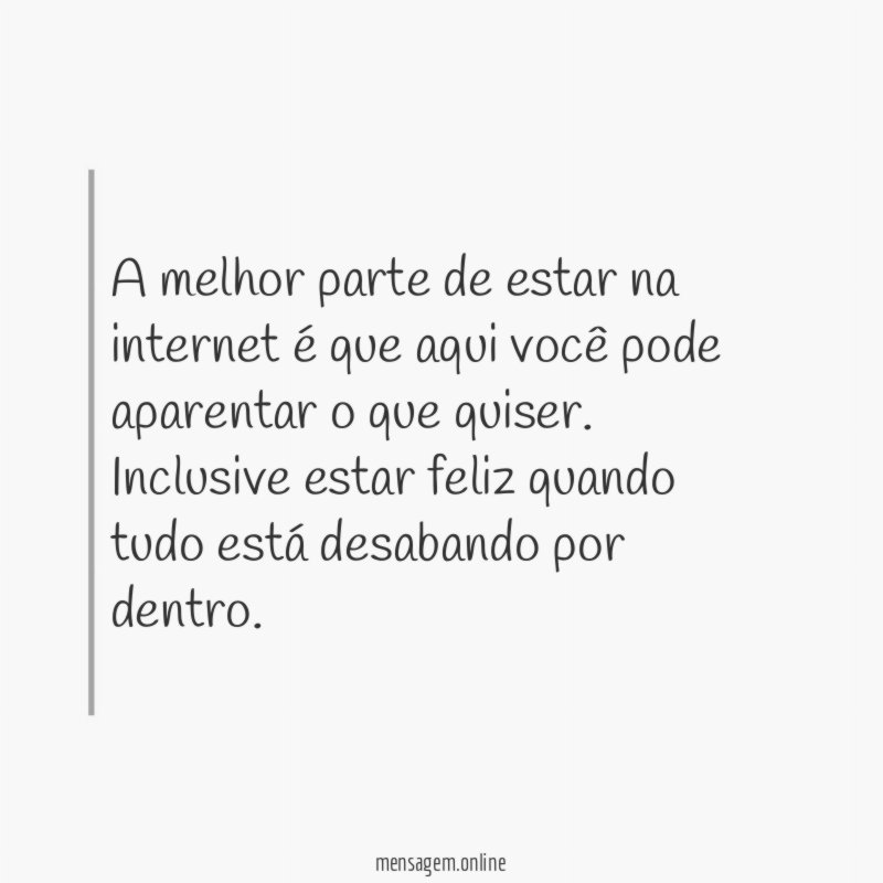 A melhor parte de estar na internet é
