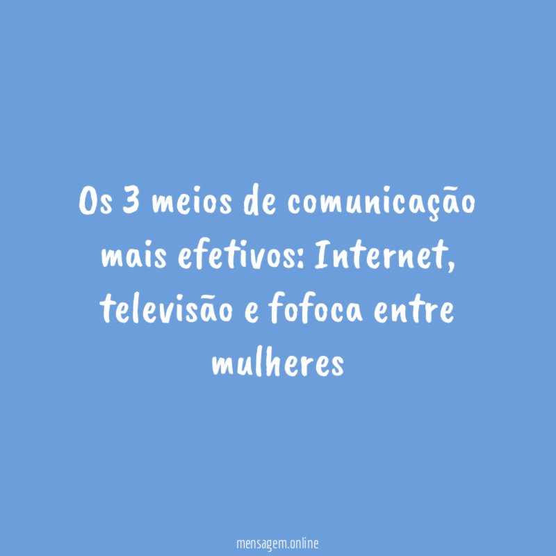Os 3 meios de comunicação mais efetivos