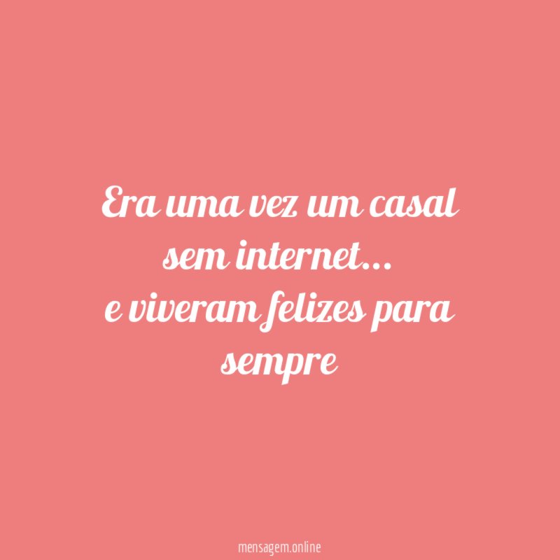 Era uma vez um casal sem internet