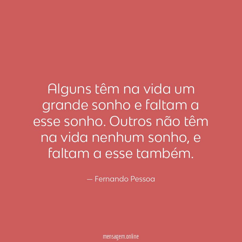 Alguns têm na vida um grande sonho