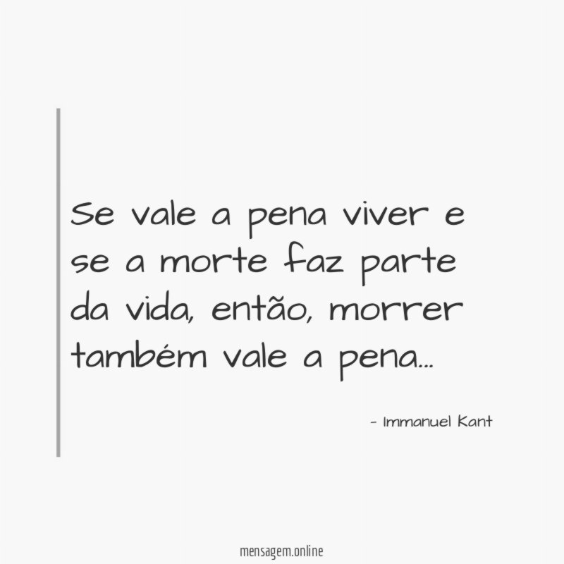 Se vale a pena viver e se a