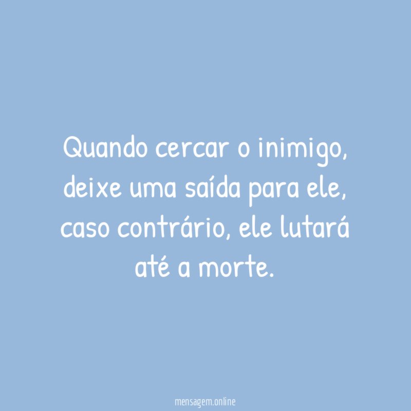 Quando cercar o inimigo
