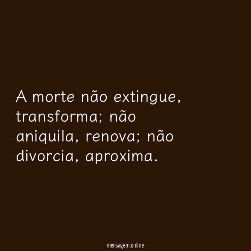 A morte não extingue