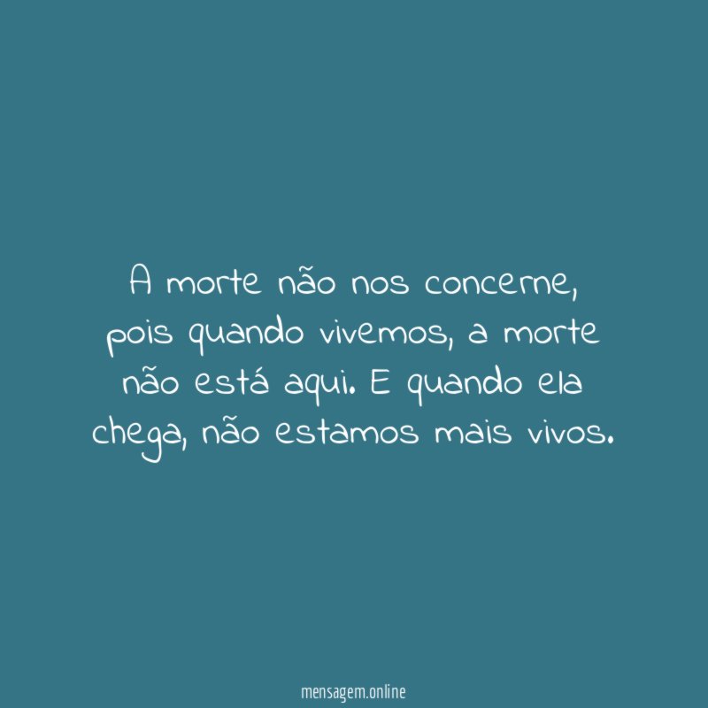A morte não nos concerne