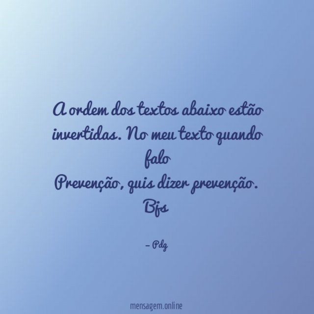 A ordem dos textos abaixo estão invertidas