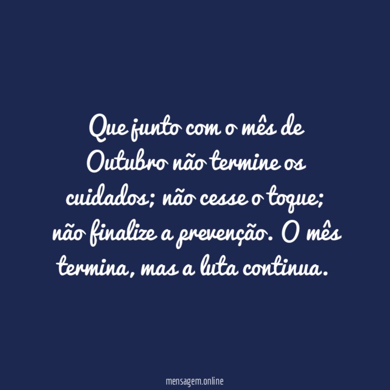 Que junto com o mês de Outubro não