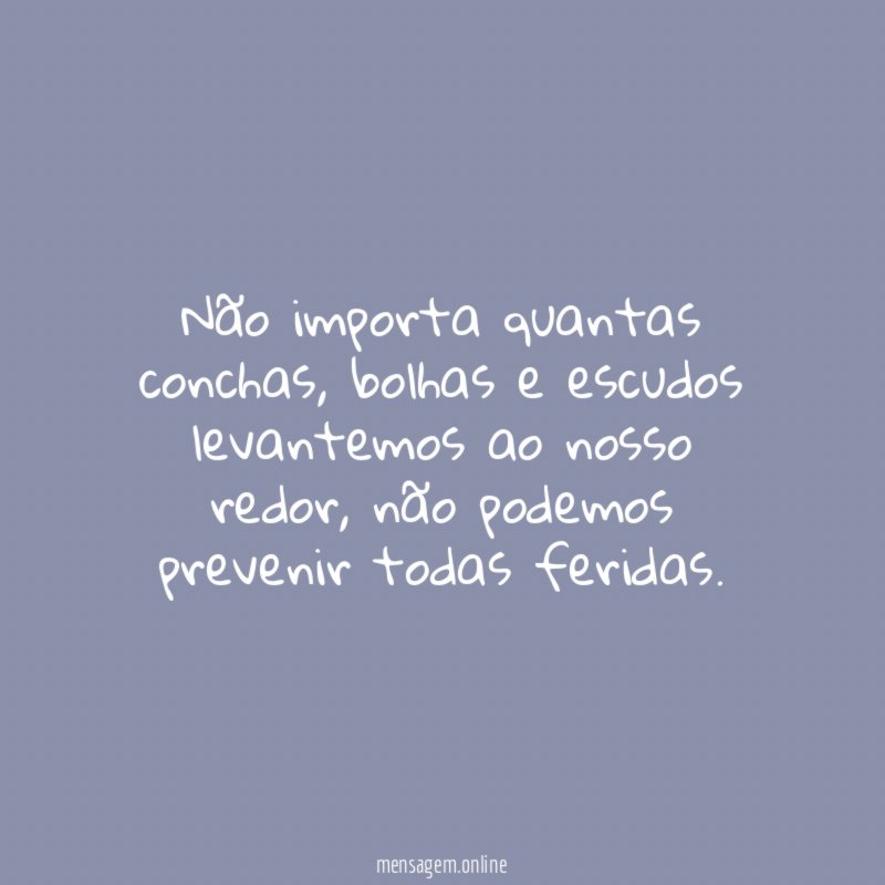 Não importa quantas conchas