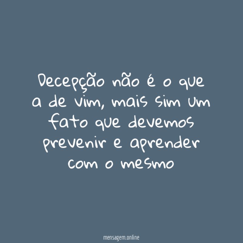 decepção não é o que a de vim