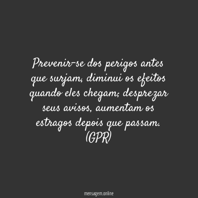 Prevenir-se dos perigos antes que surjam