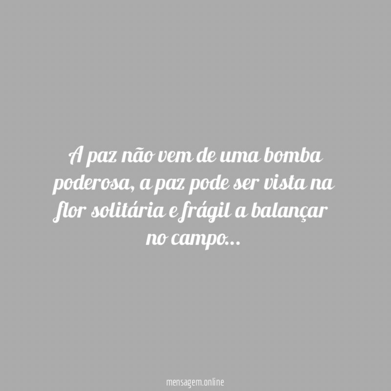A paz não vem de uma bomba poderosa