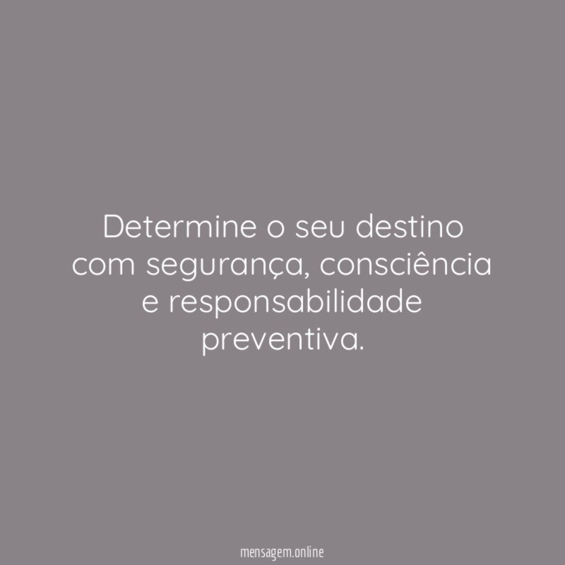 Determine o seu destino com segurança