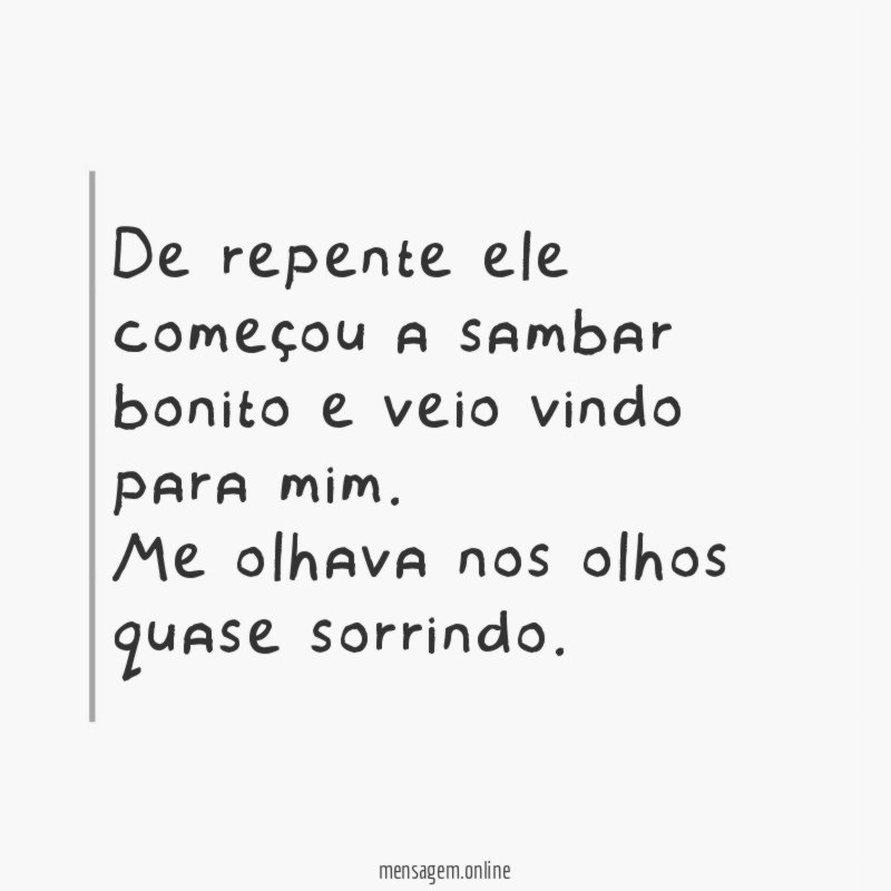 De repente ele começou a sambar bonito