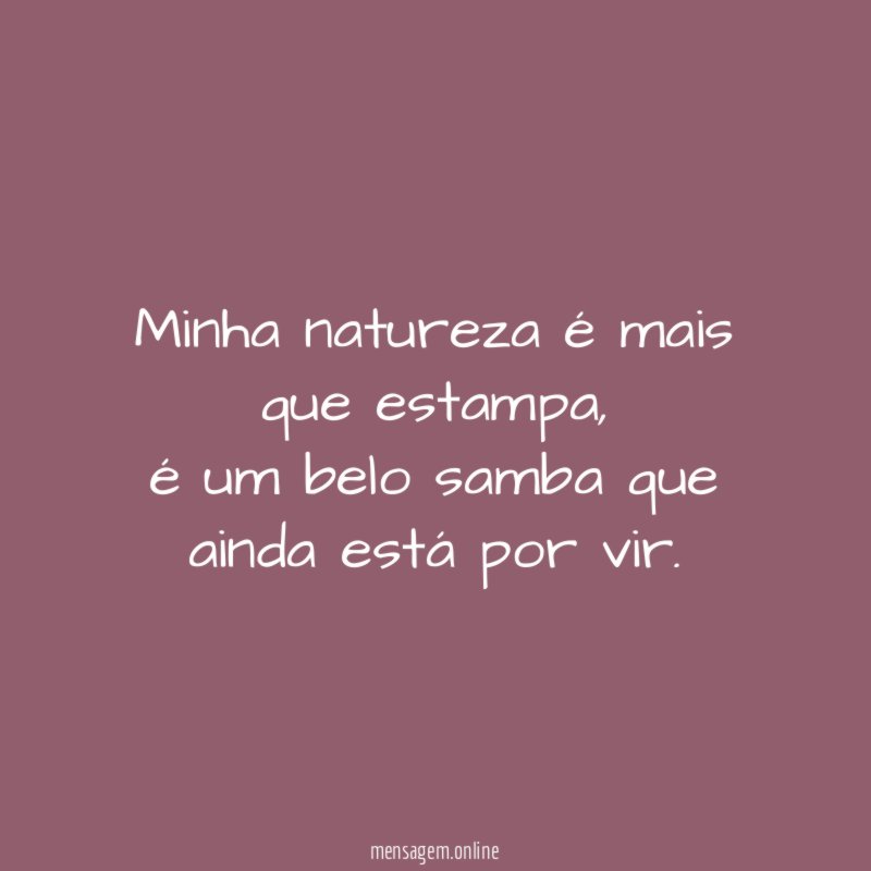Minha natureza é mais que estampa