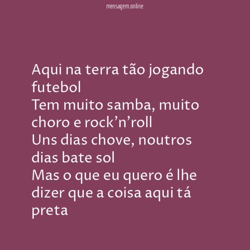 Aqui na terra tão jogando futebol Tem muito samba